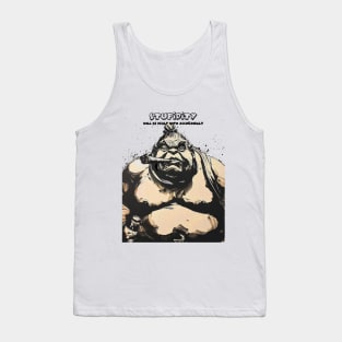 Puff Sumo:  Stupidity Will be Dealt With Accordingly Tank Top